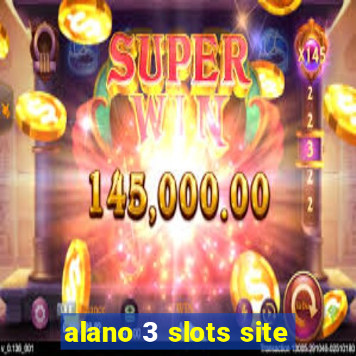 alano 3 slots site